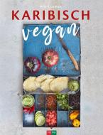 Karibisch vegan di Aris Guzman edito da Fona Verlag AG