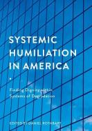 Systemic Humiliation in America edito da Springer International Publishing