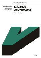 AutoCAD Grundkurs di Hans Georg Harnisch, Jörg Kretzschmer, Thomas Wesseloh edito da Vieweg+Teubner Verlag