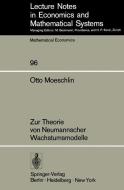 Zur Theorie von Neumannscher Wachstumsmodelle di O. Moeschlin edito da Springer Berlin Heidelberg