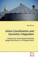 Union Coordination and Economic Integration di Chiara Strozzi edito da VDM Verlag