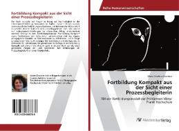 Fortbildung Kompakt aus der Sicht einer Prozessbegleiterin di Maria Martina Glockner edito da AV Akademikerverlag