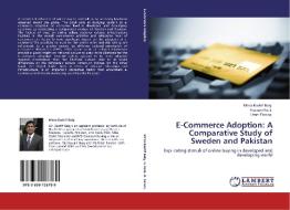 E-Commerce Adoption: A Comparative Study of Sweden and Pakistan di Mirza Kashif Baig, Hussain Raza, Umer Farooq edito da LAP Lambert Academic Publishing