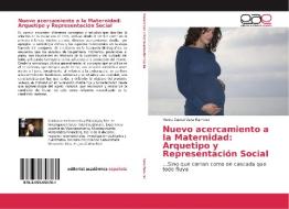 Nuevo acercamiento a la Maternidad: Arquetipo y Representación Social di Henry Daniel Vera Ramirez edito da EAE