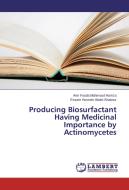Producing Biosurfactant Having Medicinal Importance by Actinomycetes di Amr Fouda Mahmoud Hamza, Essam Hussein Abdel-Shakour edito da LAP Lambert Academic Publishing