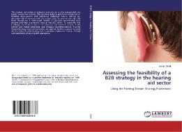 Assessing the feasibility of a B2B strategy in the hearing aid sector di Issam Skalli edito da LAP Lambert Academic Publishing