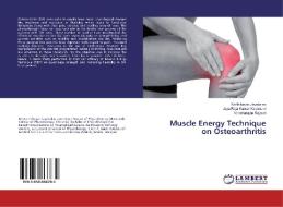 Muscle Energy Technique on Osteoarthritis di Karthikeyan Jayabalan, Jaya Raja Kumar Kalaimani, Varatharajan Rajavel edito da LAP Lambert Academic Publishing
