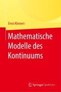 Mathematische Modelle des Kontinuums di Ernst Kleinert edito da Springer-Verlag GmbH