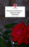 Warriors of Fortune - Glaub an dein Schicksal. Life is a Story - story.one di Anja Gehlert edito da story.one publishing
