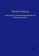 Untersuchungs- und Behandlungsmethoden der Kehlkopfkrankheiten di Theodor Heryng edito da Vero Verlag