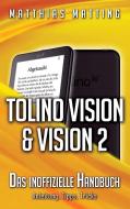 tolino vision und vision 2 - das inoffizielle Handbuch di Matthias Matting edito da Books on Demand
