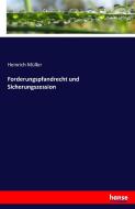 Forderungspfandrecht und Sicherungszession di Heinrich Müller edito da hansebooks