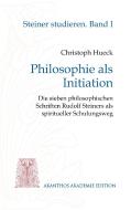 Philosophie als Initiation di Christoph Hueck edito da Books on Demand