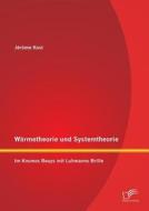 Wärmetheorie und Systemtheorie: Im Kosmos Beuys mit Luhmanns Brille di Jérôme Kost edito da Diplomica Verlag