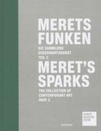 Meret's Sparks edito da Kerber Verlag