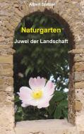 Naturgarten (2015) di Albert Spitzer edito da Rediroma-Verlag