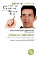 Calibration (statistics) edito da Alphascript Publishing