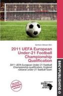 2011 Uefa European Under-21 Football Championship Qualification edito da Brev Publishing