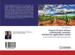 Impact of east african community common market on agriculture sector di Stephen Ntagyengwa edito da LAP Lambert Academic Publishing
