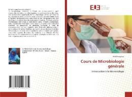 Cours de Microbiologie générale di Hind Fenghour edito da Éditions universitaires européennes