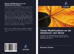 Home Modifications en de betekenis van Home di Bronwyn Tanner edito da Uitgeverij Onze Kennis