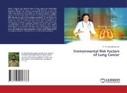 Environmental Risk Factors of Lung Cancer di Muhammad Luqman edito da LAP LAMBERT Academic Publishing
