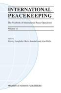 International Peacekeeping: The Yearbook of International Peace Operations: Volume 11 [With CDROM] edito da BRILL ACADEMIC PUB