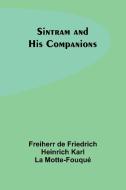 Sintram and His Companions di Freiherr de Motte-Fouqué edito da Alpha Edition
