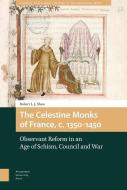 The Celestine Monks of France, c.1350-1450 di Robert L.J. Shaw edito da Amsterdam University Press