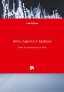 Novel Aspects on Epilepsy di HUMBER FOYACA-SIBAT edito da IntechOpen