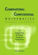 Combinatorial And Computational Mathematics: Present And Future edito da World Scientific Publishing Co Pte Ltd
