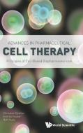 Advances in Pharmaceutical Cell Therapy di Christine Günther, Andrea Hauser, Ralf Huss edito da WSPC
