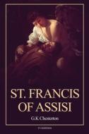 St. Francis of Assisi di G. K Chesterton edito da FV éditions