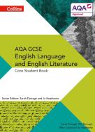 AQA GCSE ENGLISH LANGUAGE AND ENGLISH LITERATURE: CORE STUDENT BOOK di Phil Darragh, Sarah Darragh, Mike Gould, Jo Heathcote edito da HarperCollins Publishers