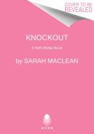 Knockout: A Hell's Belles Novel di Sarah Maclean edito da AVON BOOKS
