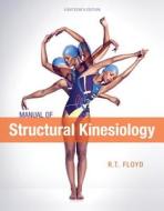 Manual of Structural Kinesiology di R. T. Floyd edito da McGraw-Hill Humanities/Social Sciences/Langua