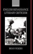 English Renaissance Literary Criticism di Brian Vickers edito da OXFORD UNIV PR
