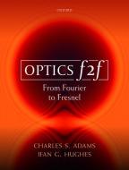 Optics f2f di Charles S. Adams edito da OUP Oxford