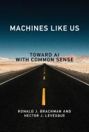 Machines Like Us di Ronald J. Brachman edito da The MIT Press