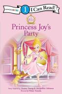 Princess Parables: Princess Joy's Party di Jeanna Young, Jacqueline Kinney Johnson edito da ZONDERVAN