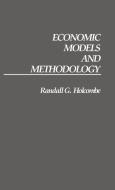 Economic Models and Methodology di Randall G. Holcombe, William Obrien edito da Praeger