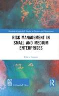 Risk Management in Small and Medium Enterprises di Chiara (University of Turin Crovini edito da Taylor & Francis Ltd
