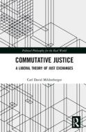 Commutative Justice di Carl David Mildenberger edito da Taylor & Francis Ltd