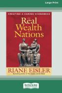 The Real Wealth of Nations di Riane Eisler edito da ReadHowYouWant