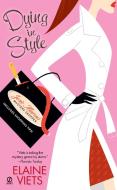 Dying in Style: Josie Marcus, Mystery Shopper di Elaine Viets edito da PUT