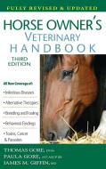 Horse Owner's Veterinary Handbook di Thomas Gore, Paula Gore, James M. Giffin edito da HOWELL BOOKS INC