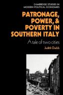 Patronage, Power and Poverty in Southern Italy di Judith Chubb, Chubb Judith edito da Cambridge University Press