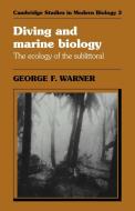 Diving and Marine Biology di G. F. Warner, George F. Warner edito da Cambridge University Press