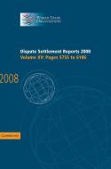 Dispute Settlement Reports 2008: Volume 15, Pages 5755-6186 di World Trade Organization edito da Cambridge University Press
