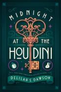 Midnight at the Houdini di Delilah S. Dawson edito da DELACORTE PR